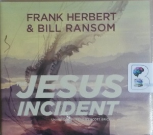 Jesus Incident written by Frank Herbert and Bill Ransom performed by Scott Brick on CD (Unabridged)